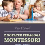 Tytuł: Z notatek pedagoga Montessori
Autor: Paul Epstein
Wydawnictwo: Impuls
Formaty: EPUB