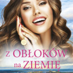 Tytuł: Z obłoków na ziemię
Autor: Roma J. Fiszer
Wydawnictwo: Purple Book
Formaty: EPUB, MOBI