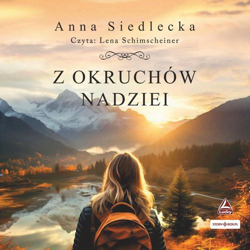 Tytuł: Z okruchów nadziei
Autor: Anna Siedlecka
Wydawnictwo: Storybox
Formaty: MP3