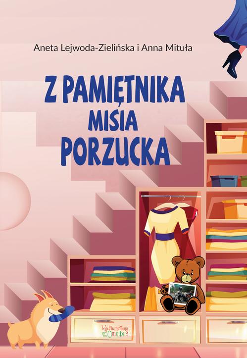 Tytuł: Z pamiętnika misia Porzucka
Autor: Aneta Lejwoda-Zielińska, Anna Mituła
Wydawnictwo: Omnibus
Formaty: PDF