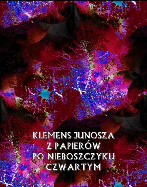 Tytuł: Z papierów po nieboszczyku czwartym
Autor: Klemens Junosza
Wydawnictwo: Armoryka
Formaty: MOBI, EPUB