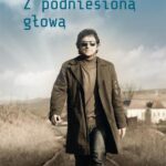 Tytuł: Z podniesioną głową
Autor: Ryszard Drzazgowski
Wydawnictwo: Novae Res
Formaty: EPUB, MOBI