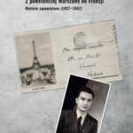 Tytuł: Z powstańczej Warszawy do Francji
Autor: Aleksander Uszyński
Wydawnictwo: Wydawnictwa Uniwersytetu Warszawskiego
Formaty: EPUB, MOBI, PDF