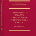Tytuł: Z problematyki zakazów dowodowych w postępowaniu karnym
Autor: Michał Rusinek
Wydawnictwo: Wolters Kluwer
Formaty: PDF