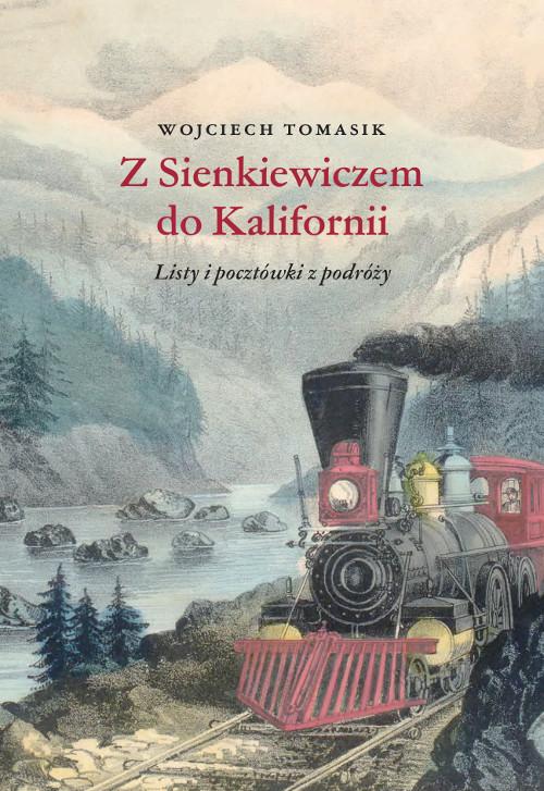 Tytuł: Z Sienkiewiczem do Kalifornii. Listy i pocztówki z podróży
Autor: Wojciech Tomasik
Wydawnictwo: Wydawnictwo Uniwersytetu Kazimierza Wielkiego w Bydgoszczy
Formaty: PDF