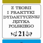 Tytuł: Z Teorii i Praktyki Dydaktycznej Języka Polskiego. T. 21
Autor: 
Wydawnictwo: Wydawnictwo Uniwersytetu Śląskiego
Formaty: PDF