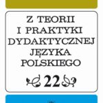 Tytuł: Z Teorii i Praktyki Dydaktycznej Języka Polskiego. T. 22
Autor: 
Wydawnictwo: Wydawnictwo Uniwersytetu Śląskiego
Formaty: PDF
