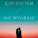 Z uczuciem nie wygrasz — okładka e-booka