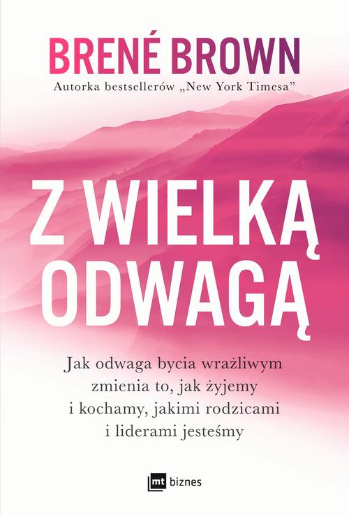 Tytuł: Z wielką odwagą
Autor: Brene Brown
Wydawnictwo: MT Biznes
Formaty: MOBI, EPUB