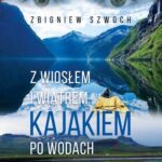 Z wiosłem i wiatrem Kajakiem po wodach północy — okładka e-booka