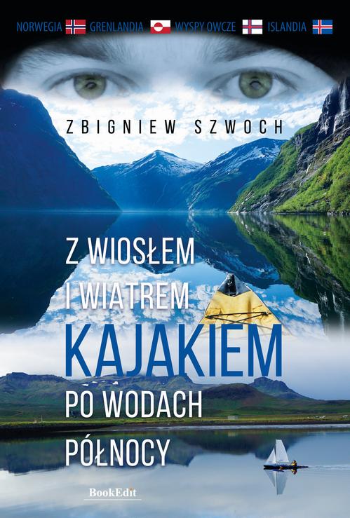 Z wiosłem i wiatrem Kajakiem po wodach północy — okładka e-booka