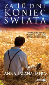 Tytuł: Za 10 dni koniec świata
Autor: Anna Falana-Jafra
Wydawnictwo: Czarno na Białym
Formaty: EPUB, MOBI