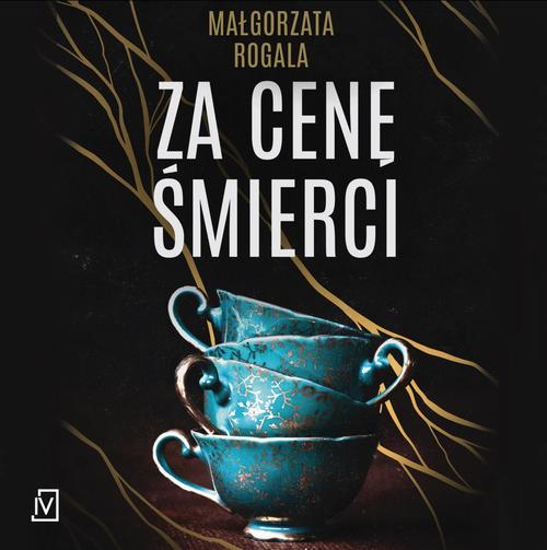 Tytuł: Za cenę śmierci
Autor: Małgorzata Rogala
Wydawnictwo: Czwarta Strona
Formaty: MP3