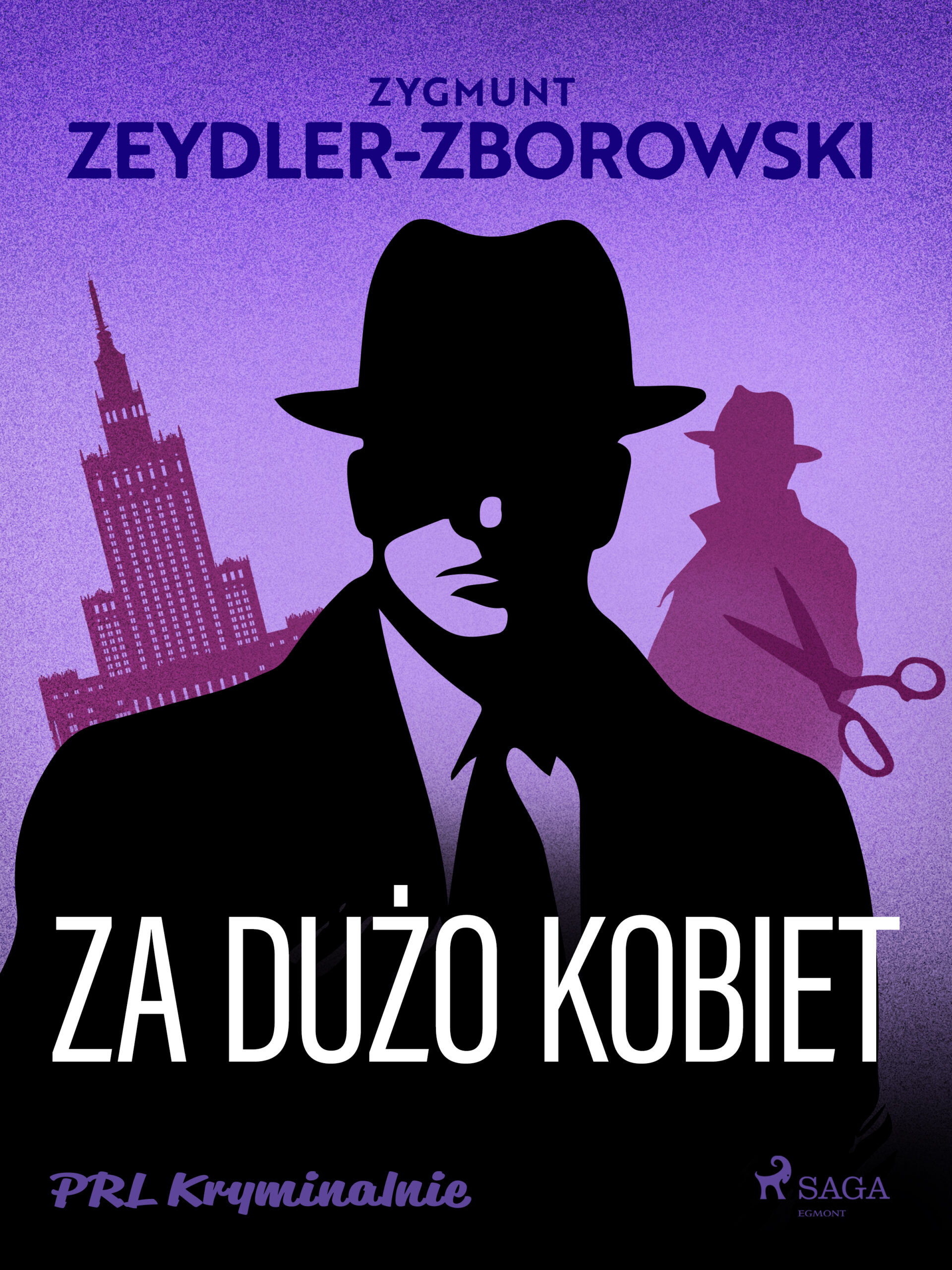 Tytuł: Za dużo kobiet
Autor: Zygmunt Zeydler-Zborowski
Wydawnictwo: SAGA Egmont
Formaty: EPUB, MOBI