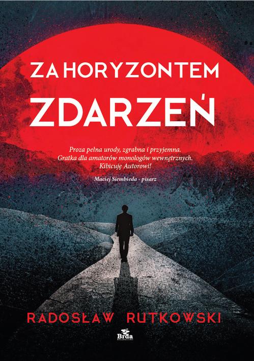 Tytuł: Za horyzontem zdarzeń
Autor: Radosław Rutkowski
Wydawnictwo: Wydawnictwo Brda
Formaty: EPUB, MOBI