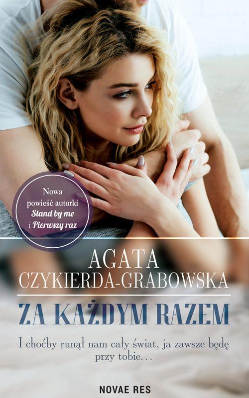 Tytuł: Za każdym razem
Autor: Agata Czykierda-Grabowska
Wydawnictwo: Novae Res
Formaty: EPUB, MOBI
