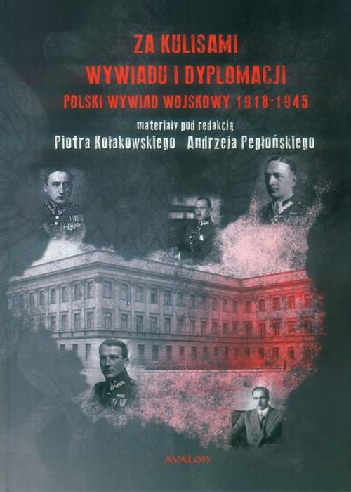 Za kulisami wywiadu i dyplomacji. Polski wywiad wojskowy 1918-1945 — okładka e-booka