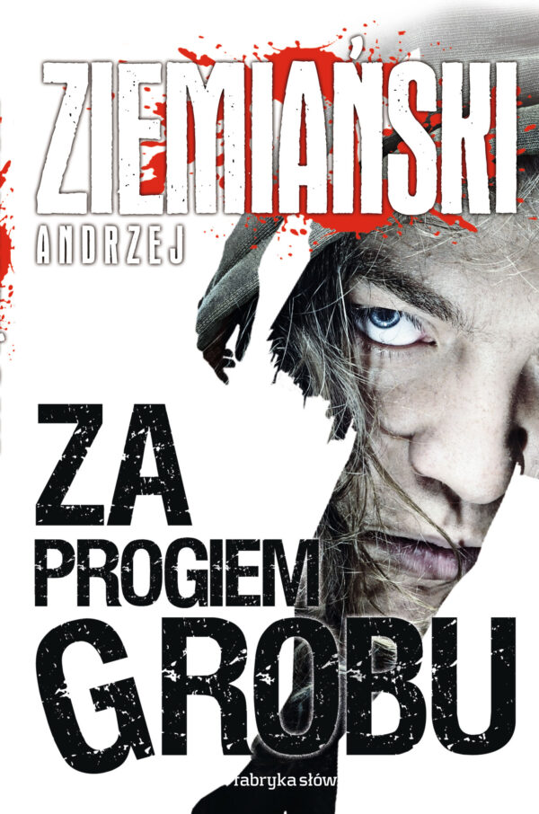 Tytuł: Za progiem grobu
Autor: Andrzej Ziemiański
Wydawnictwo: Fabryka Słów
Formaty: EPUB, MOBI