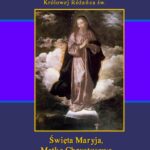 Tytuł: Za Przyczyną Maryi. Przykłady opieki Królowej Różańca św. Święta Maryja, Matka Chrystusowa i Matka Łaski Bożej
Autor: Teodor Jakub Naleśniak
Wydawnictwo: Armoryka
Formaty: EPUB, MOBI