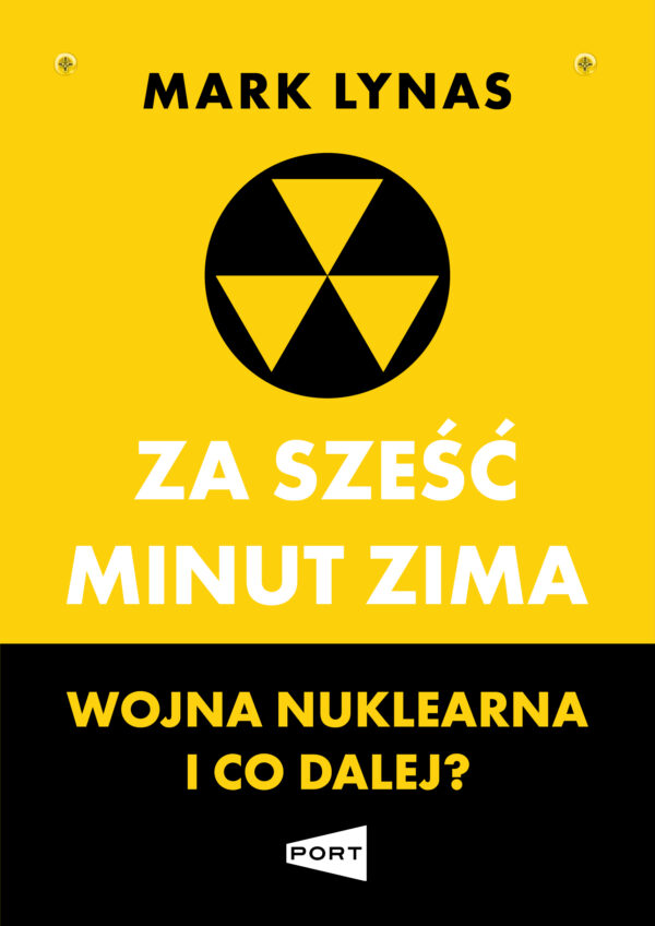 Za sześć minut zima. Wojna nuklearna i co dalej? — okładka