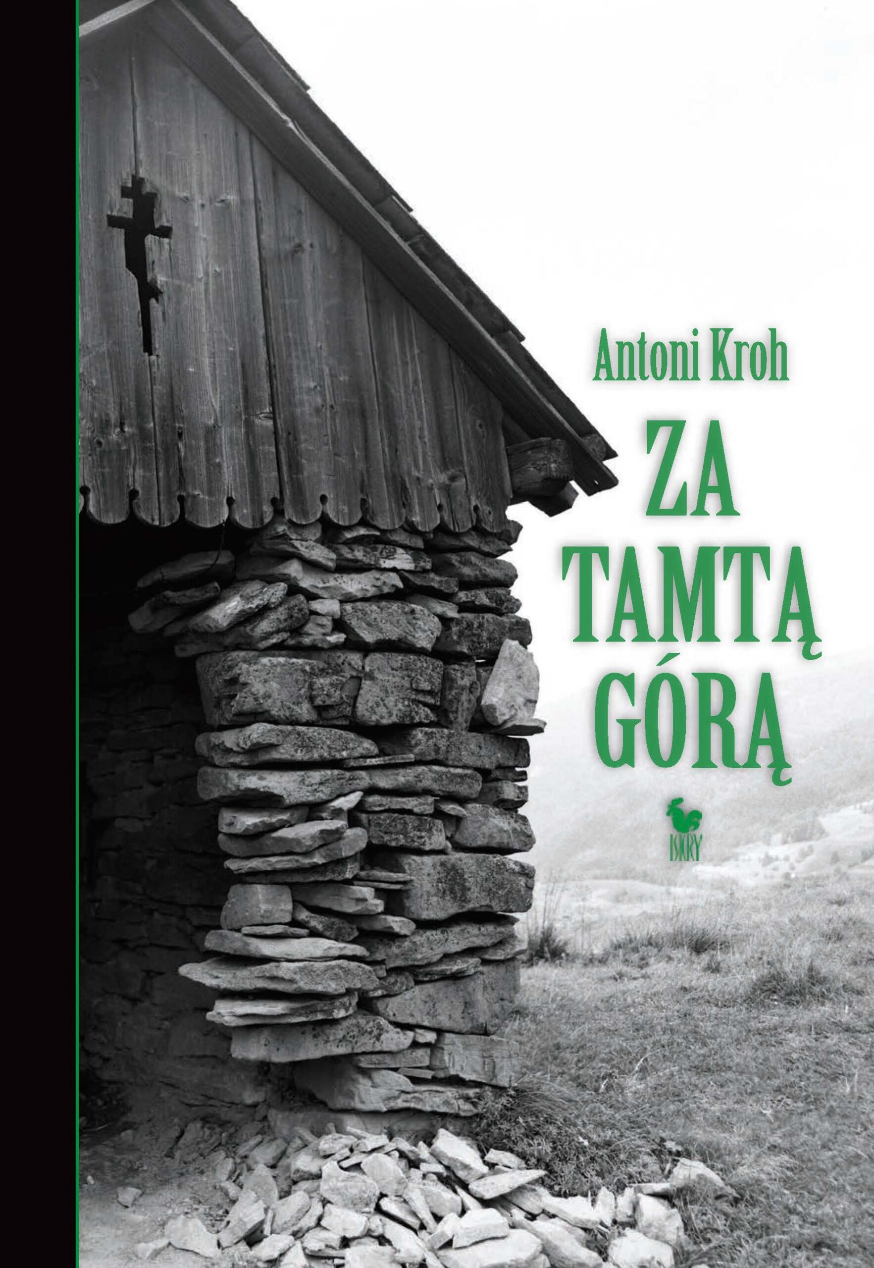 Tytuł: Za tamtą górą. Wspomnienia łemkowskie
Autor: Antoni Kroh
Wydawnictwo: Wydawnictwo Iskry
Formaty: EPUB, MOBI