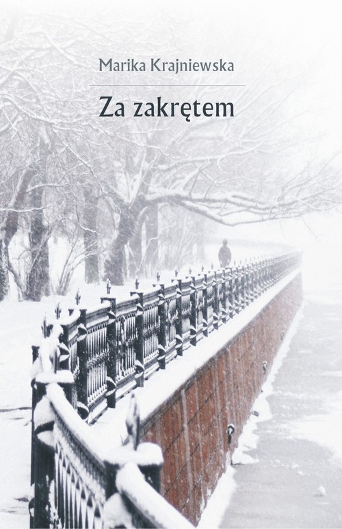 Tytuł: Za zakrętem
Autor: Marika Krajniewska
Wydawnictwo: Papierowy Motyl
Formaty: EPUB, MOBI