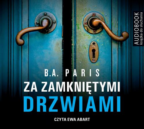Tytuł: Za zamkniętymi drzwiami
Autor: B.A. Paris
Wydawnictwo: Albatros
Formaty: MP3