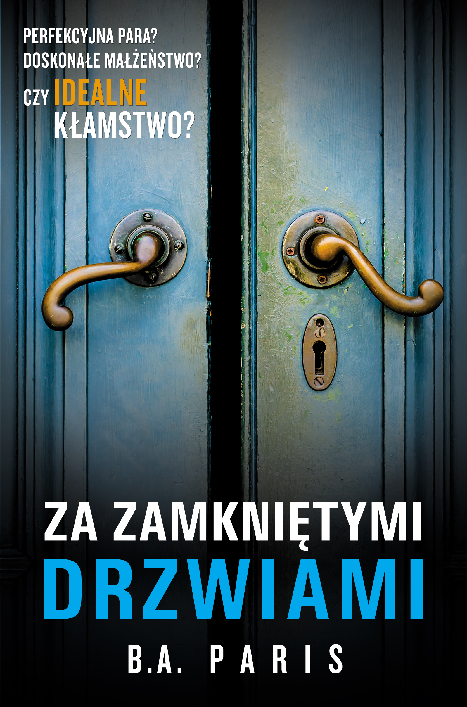 Tytuł: Za zamkniętymi drzwiami
Autor: B. A. Paris
Wydawnictwo: Albatros
Formaty: EPUB, MOBI