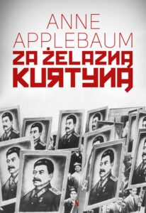 Tytuł: Za żelazną kurtyną
Autor: Anne Applebaum
Wydawnictwo: Wydawnictwo Agora
Formaty: EPUB, MOBI