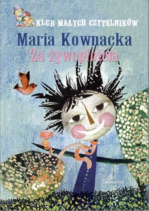 Tytuł: Za żywopłotem
Autor: Maria Kownacka
Wydawnictwo: Siedmioróg
Formaty: MOBI, EPUB