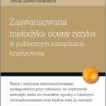 Tytuł: Zaawansowana metodyka oceny ryzyka w publicznym zarządzaniu kryzysowym
Autor: Urszula Kąkol, Anna Kosieradzka, Justyna Smagowicz, Marcin Marczewski, Katarzyna Rostek, Anna Uklańska, Michał Wiśniewski, Janusz Zawiła-Niedźwiecki
Wydawnictwo: Edu-Libri
Formaty: PDF, MOBI, EPUB