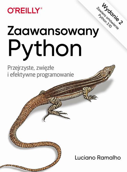 Tytuł: Zaawansowany Python, wyd. 2.
Autor: Luciano Ramalho
Wydawnictwo: Promise
Formaty: EPUB, PDF