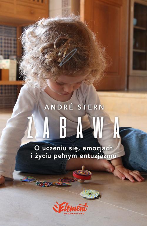 Zabawa. O uczeniu się, zaufaniu i życiu pełnym entuzjazmu — okładka e-booka