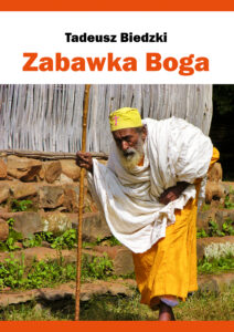 Tytuł: Zabawka Boga
Autor: Tadeusz Biedzki
Wydawnictwo: Bernardinum
Formaty: EPUB, MOBI