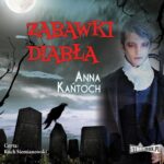 Tytuł: Zabawki diabła
Autor: Anna Kańtoch
Wydawnictwo: Storybox
Formaty: MP3