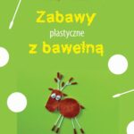 Tytuł: Zabawy plastyczne z bawełną
Autor: Katarzyna Michalec
Wydawnictwo: Omnibus
Formaty: PDF