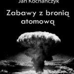 Zabawy z bronią atomową — okładka e-booka