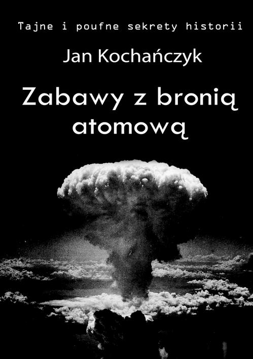Zabawy z bronią atomową — okładka e-booka