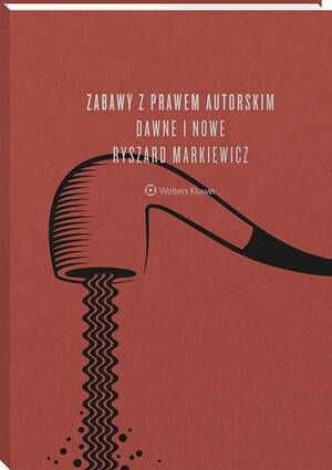 Tytuł: Zabawy z prawem autorskim dawne i nowe
Autor: Ryszard Markiewicz
Wydawnictwo: Wolters Kluwer
Formaty: PDF