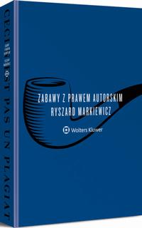 Tytuł: Zabawy z prawem autorskim
Autor: Ryszard Markiewicz
Wydawnictwo: Wolters Kluwer
Formaty: PDF