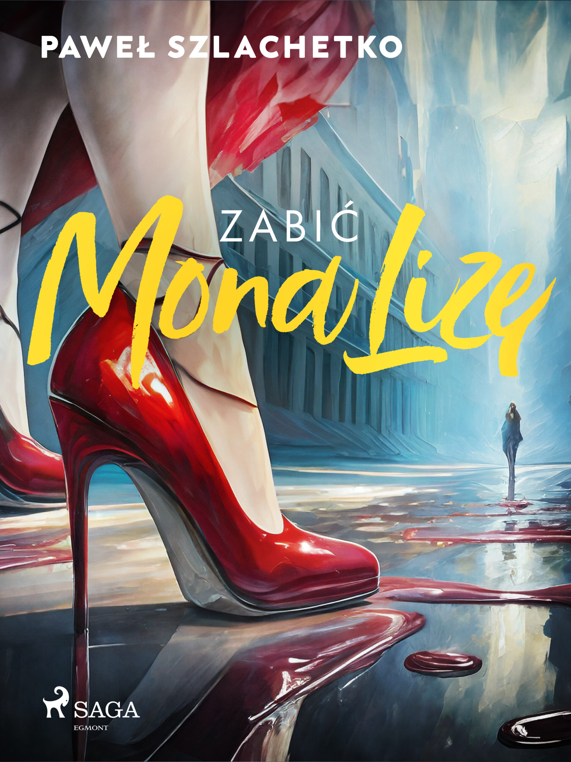 Tytuł: Zabić MonaLizę
Autor: Paweł Szlachetko
Wydawnictwo: SAGA Egmont
Formaty: EPUB, MOBI
