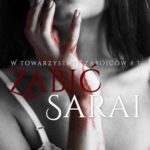 Tytuł: Zabić Sarai
Autor: J.A. Redmerski
Wydawnictwo: NieZwykłe
Formaty: EPUB, MOBI