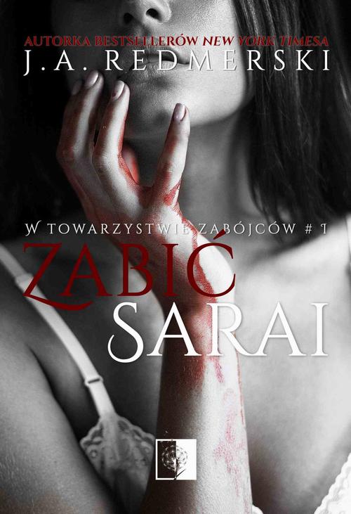 Tytuł: Zabić Sarai
Autor: J.A. Redmerski
Wydawnictwo: NieZwykłe
Formaty: EPUB, MOBI