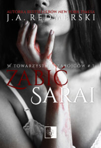Tytuł: Zabić Sarai
Autor: J.A. Redmerski
Wydawnictwo: Wydawnictwo NieZwykłe
Formaty: EPUB, MOBI