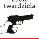 Zabić twardziela — okładka e-booka