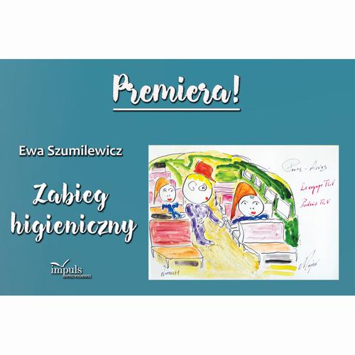 Tytuł: Zabieg higieniczny
Autor: Ewa Szumilewicz
Wydawnictwo: Impuls
Formaty: PDF
