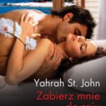Tytuł: Zabierz mnie do raju…
Autor: Yahrah St. John
Wydawnictwo: Harlequin
Formaty: EPUB, MOBI