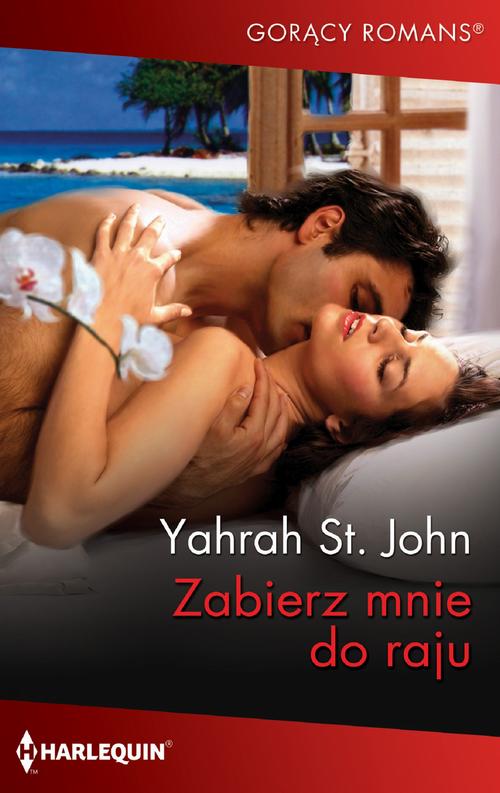 Tytuł: Zabierz mnie do raju…
Autor: Yahrah St. John
Wydawnictwo: Harlequin
Formaty: EPUB, MOBI