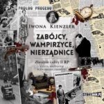 Zabójcy, wampirzyce, nierządnice. Zbrodnie i afery II RP — okładka audiobooka