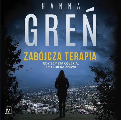 Tytuł: Zabójcza terapia
Autor: Hanna Greń
Wydawnictwo: Czwarta Strona
Formaty: MP3